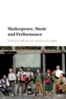 Shakespeare, Music and Performance - Book