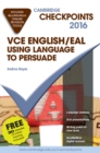 Cambridge Checkpoints VCE English/EAL Using Language to Persuade 2016 and Quiz Me More - Book