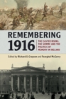 Remembering 1916 : The Easter Rising, the Somme and the Politics of Memory in Ireland - Book