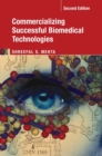 Commercializing Successful Biomedical Technologies - Book