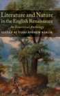 Literature and Nature in the English Renaissance : An Ecocritical Anthology - Book