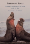 Elephant Seals : Pushing the Limits on Land and at Sea - Book