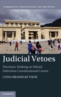 Judicial Vetoes : Decision-making on Mixed Selection Constitutional Courts - Book