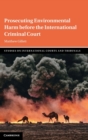 Prosecuting Environmental Harm before the International Criminal Court - Book