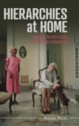 Hierarchies at Home : Domestic Service in Cuba from Abolition to Revolution - Book
