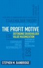 The Profit Motive : Defending Shareholder Value Maximization - Book