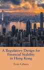 A Regulatory Design for Financial Stability in Hong Kong - Book