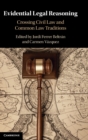 Evidential Legal Reasoning : Crossing Civil Law and Common Law Traditions - Book