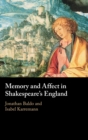 Memory and Affect in Shakespeare's England - Book