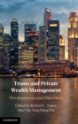 Trusts and Private Wealth Management : Developments and Directions - Book
