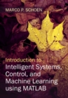 Introduction to Intelligent Systems, Control, and Machine Learning using MATLAB - Book