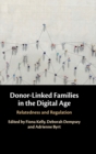 Donor-Linked Families in the Digital Age : Relatedness and Regulation - Book