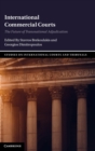 International Commercial Courts : The Future of Transnational Adjudication - Book