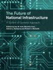 Future of National Infrastructure : A System-of-Systems Approach - eBook