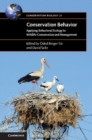 Conservation Behavior : Applying Behavioral Ecology to Wildlife Conservation and Management - eBook