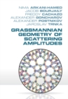 Grassmannian Geometry of Scattering Amplitudes - eBook