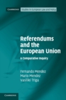 Referendums and the European Union : A Comparative Inquiry - Book