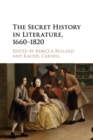 The Secret History in Literature, 1660-1820 - Book