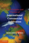The Principles and Practice of International Commercial Arbitration : Third Edition - Book