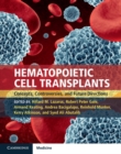 Hematopoietic Cell Transplants Hardback with Online Resource : Concepts, Controversies and Future Directions - Book