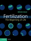 Fertilization : The Beginning of Life - Book