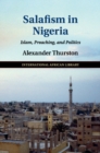 Salafism in Nigeria : Islam, Preaching, and Politics - Book