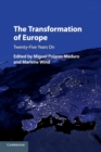 The Transformation of Europe : Twenty-Five Years On - Book