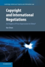 Copyright and International Negotiations : An Engine of Free Expression in China? - Book