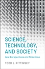 Science, Technology, and Society : New Perspectives and Directions - Book