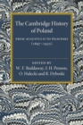 The Cambridge History of Poland : From Augustus II to Pilsudski (1697–1935) - Book