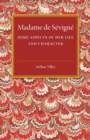 Madame de Sevigne : Some Aspects of her Life and Character - Book