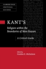 Kant’s Religion within the Boundaries of Mere Reason : A Critical Guide - Book