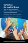 Schooling Across the Globe : What We Have Learned from 60 Years of Mathematics and Science International Assessments - Book