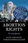 Abortion Rights : For and Against - Book