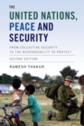 The United Nations, Peace and Security : From Collective Security to the Responsibility to Protect - Book