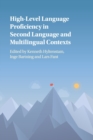 High-Level Language Proficiency in Second Language and Multilingual Contexts - Book