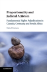 Proportionality and Judicial Activism : Fundamental Rights Adjudication in Canada, Germany and South Africa - Book