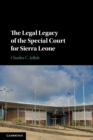 The Legal Legacy of the Special Court for Sierra Leone - Book