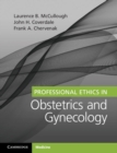 Professional Ethics in Obstetrics and Gynecology - Book