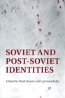 Soviet and Post-Soviet Identities - Book
