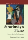 Stravinsky's Piano : Genesis of a Musical Language - Book