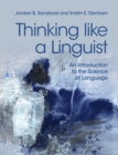 Thinking like a Linguist : An Introduction to the Science of Language - Book