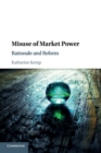 Misuse of Market Power : Rationale and Reform - Book