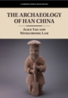 The Archaeology of Han China - Book