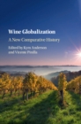 Wine Globalization : A New Comparative History - Book