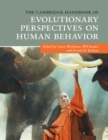 The Cambridge Handbook of Evolutionary Perspectives on Human Behavior - Book