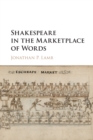 Shakespeare in the Marketplace of Words - Book