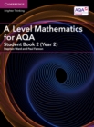 A Level Mathematics for AQA Student Book 2 (Year 2) - Book