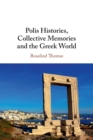 Polis Histories, Collective Memories and the Greek World - Book