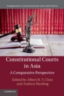 Constitutional Courts in Asia : A Comparative Perspective - Book